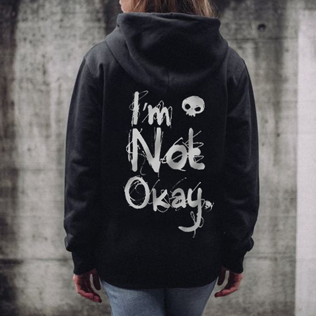 I'M NOT OKAY Women's casual printed hoodie - Krazyskull
