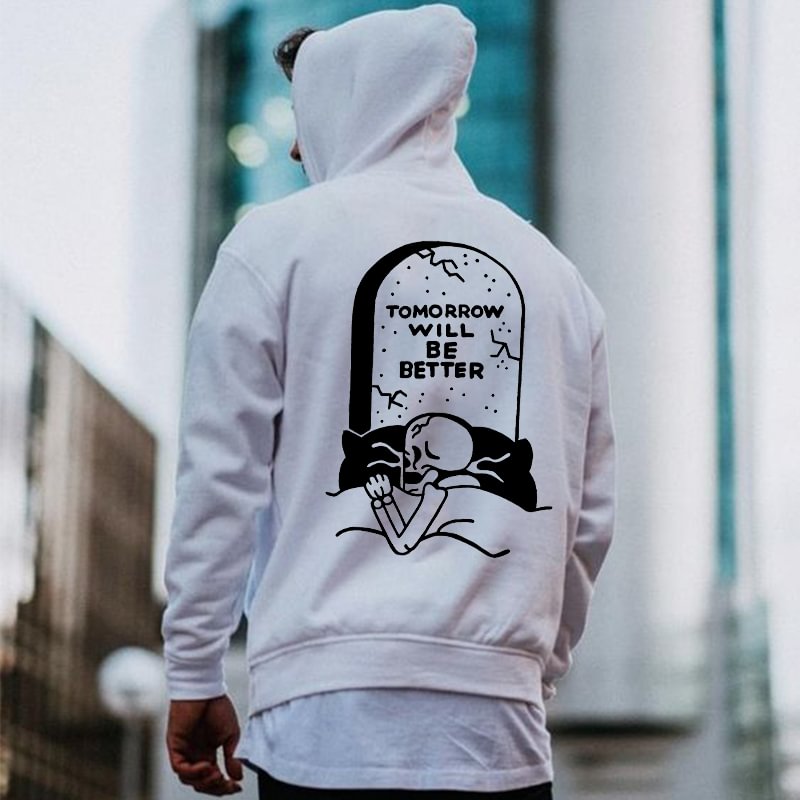 Tomorrow Will Be Better Printed Casual Hoodie - Krazyskull