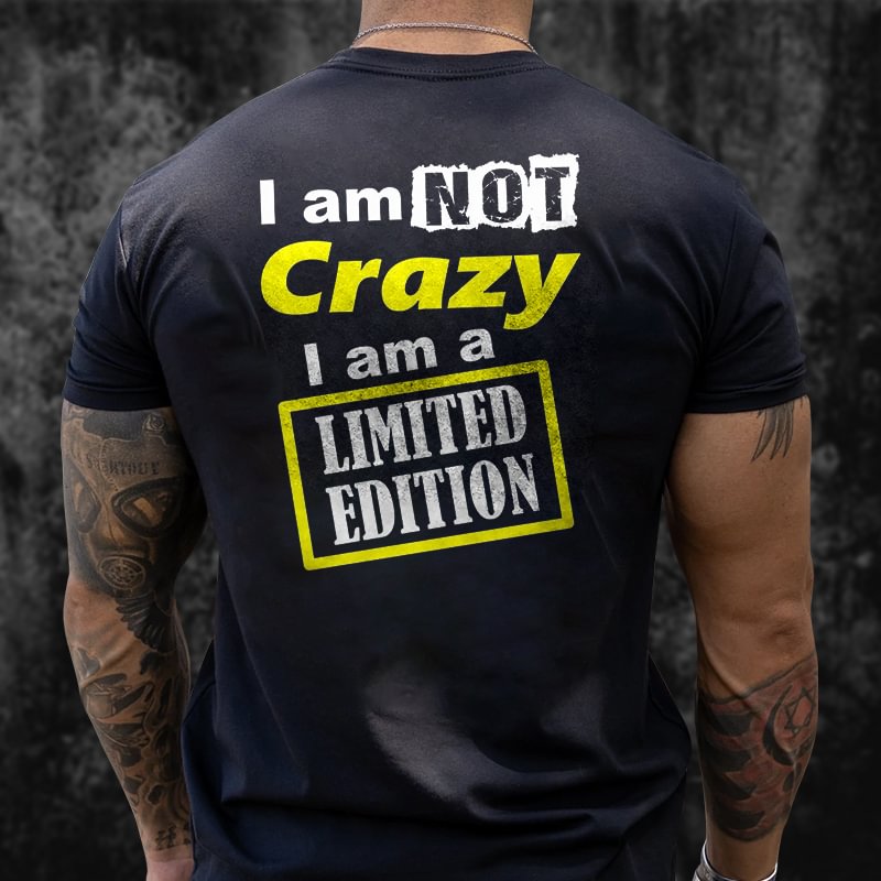 Livereid I Am Not Crazy I Am A Limited Edition Printed T-shirt - Livereid
