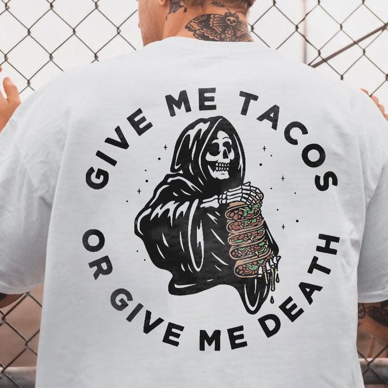 Cloeinc   Give Me Tacos Or Give Me Death Skeleton Print T-shirt - Cloeinc