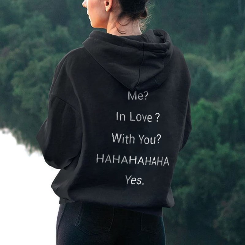Me In Love With You Print All-match Women’s Hoodie - Krazyskull