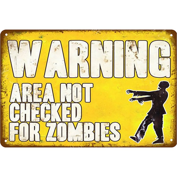 Warning Area Not Checked For Zombies - Vintage Tin Signs/Wooden Signs - 20x30cm & 30x40cm