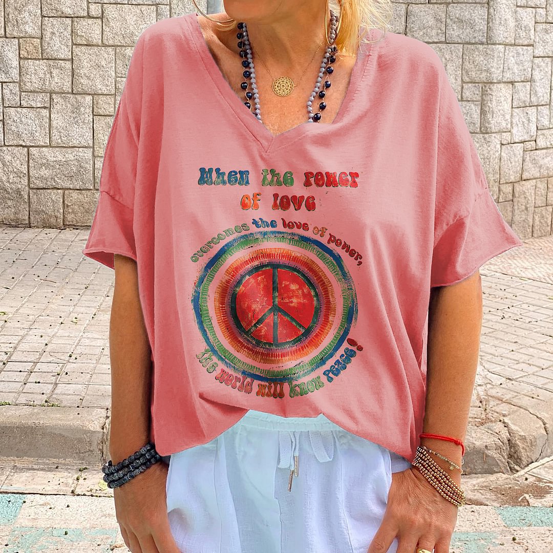 When The Power Of Love Overcomes The Love Of Power Printed Hippie T-shirt