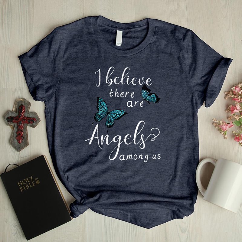 I believe there are angels among us graphic tees