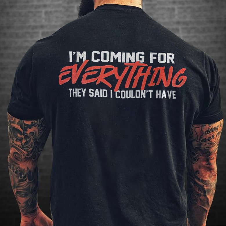 Livereid I‘m Coming For Everything Printed T-shirt - Livereid