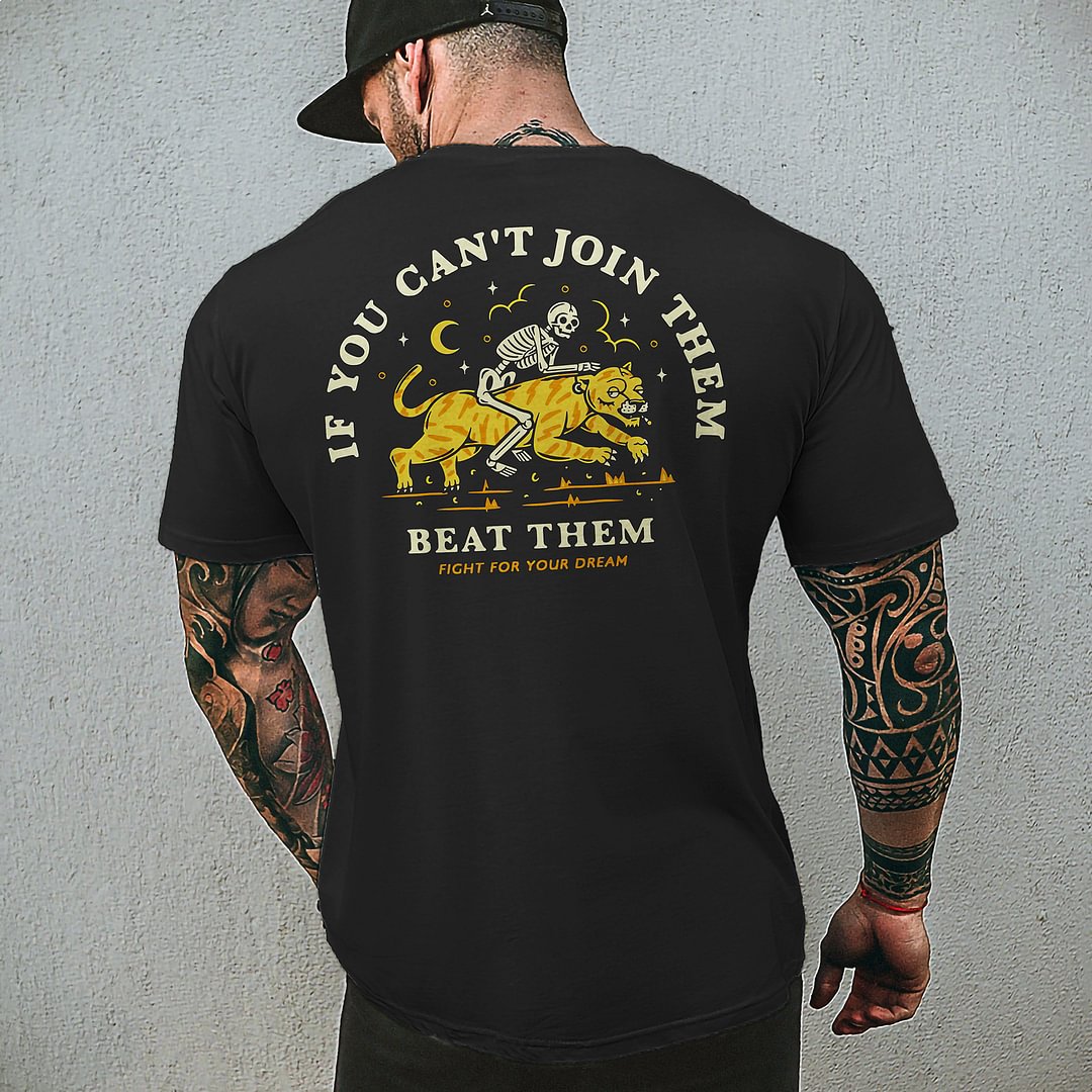 Livereid If You Can't Join Them Beat Them Fight For Your Dream Skull Printed T-shirt - Livereid