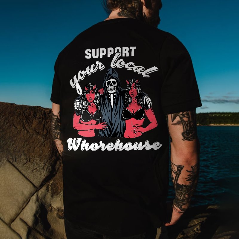 Support Your Local Whorehouse Printed Skeleton T-shirt - Cloeinc