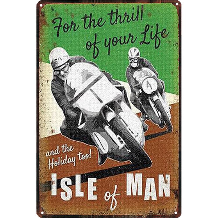 Isle Of Man TT Motorcycle For The Thrill Of Your Life - Vintage Tin Signs/Wooden Signs - 20x30cm & 30x40cm