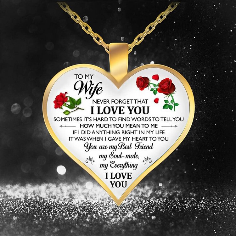 To My Wife - Never Forget That I Love You Heart Necklace