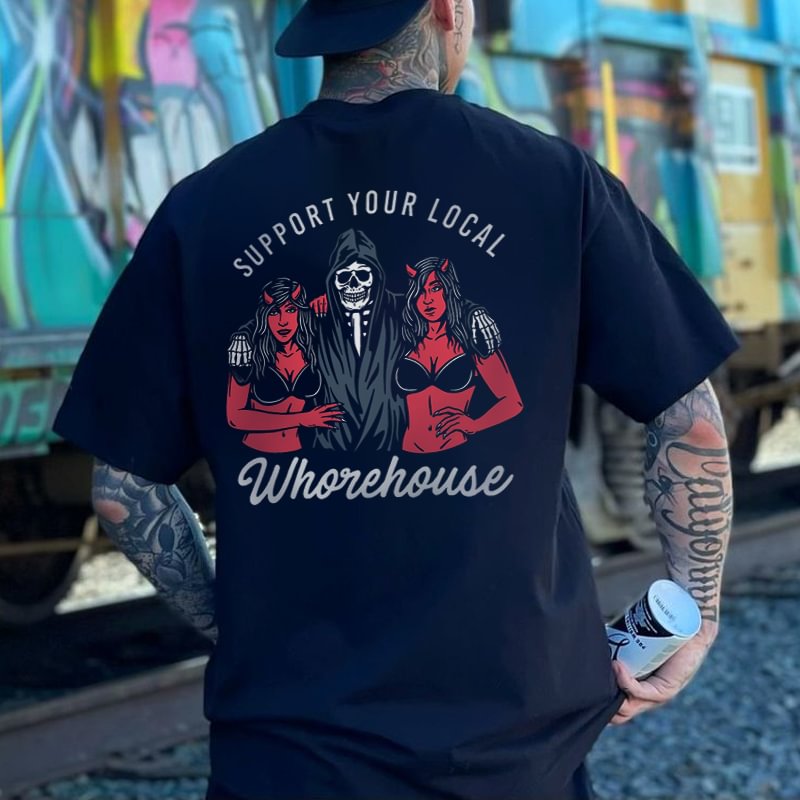 Cloeinc    Support Your Local Whorehouse Printed Men's Casual T-shirt - Cloeinc