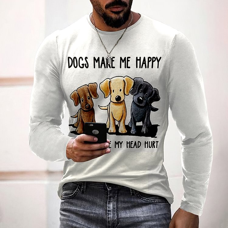 BrosWear White Dogs Make Me Happy Long Sleeve T-Shirt