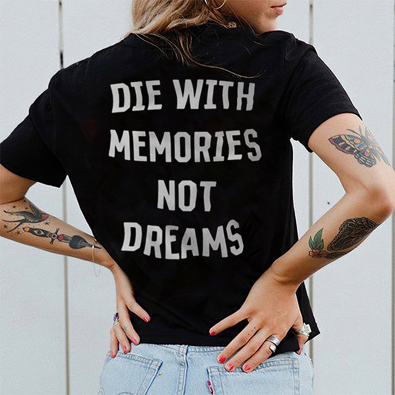 Die With Memories Not Dreams Letters Printing Women's T-shirt -  