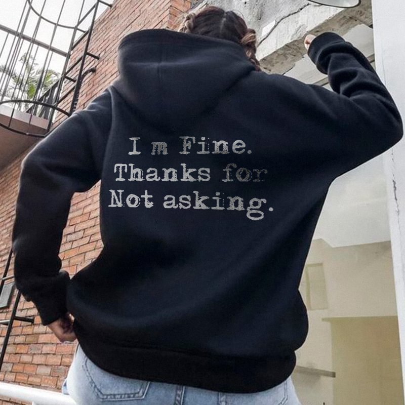 Im Fine. Thanks For Not Asking. Printed Women's Casual Pullover Hoodie - Krazyskull