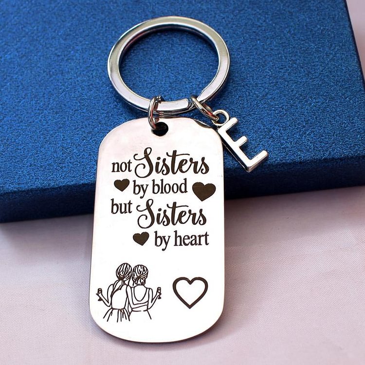 Not Sisters by Blood But Sisters by Heart - Best Friend Keychain, Friendship Keychain