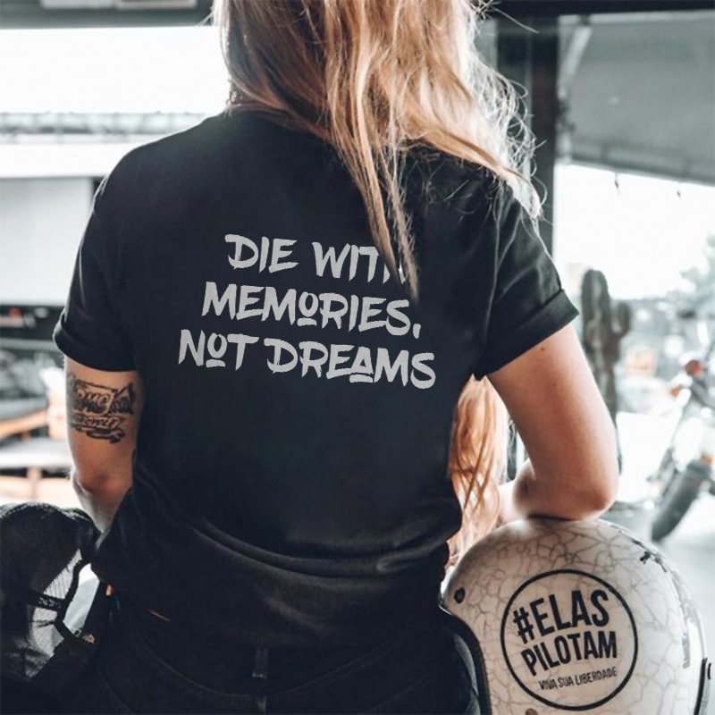 Minnieskull Die With Memories,Not Dreams Print Women's T-shirt - Minnieskull