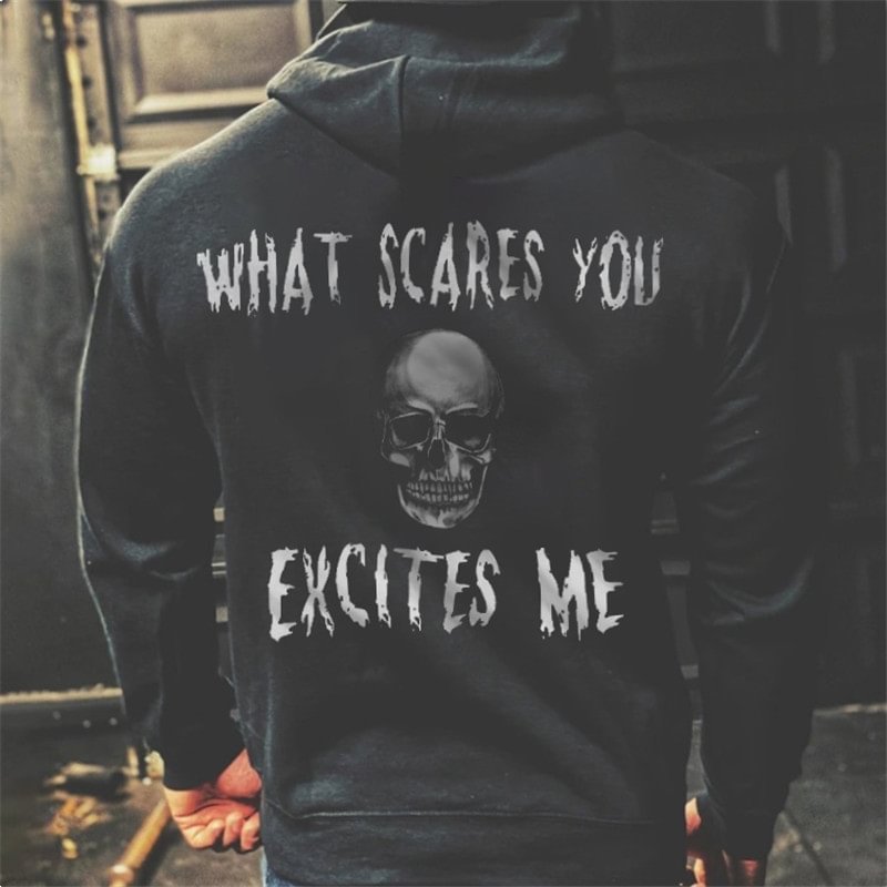 Cozy what scares you excites me skull printed men's hoodie - Krazyskull