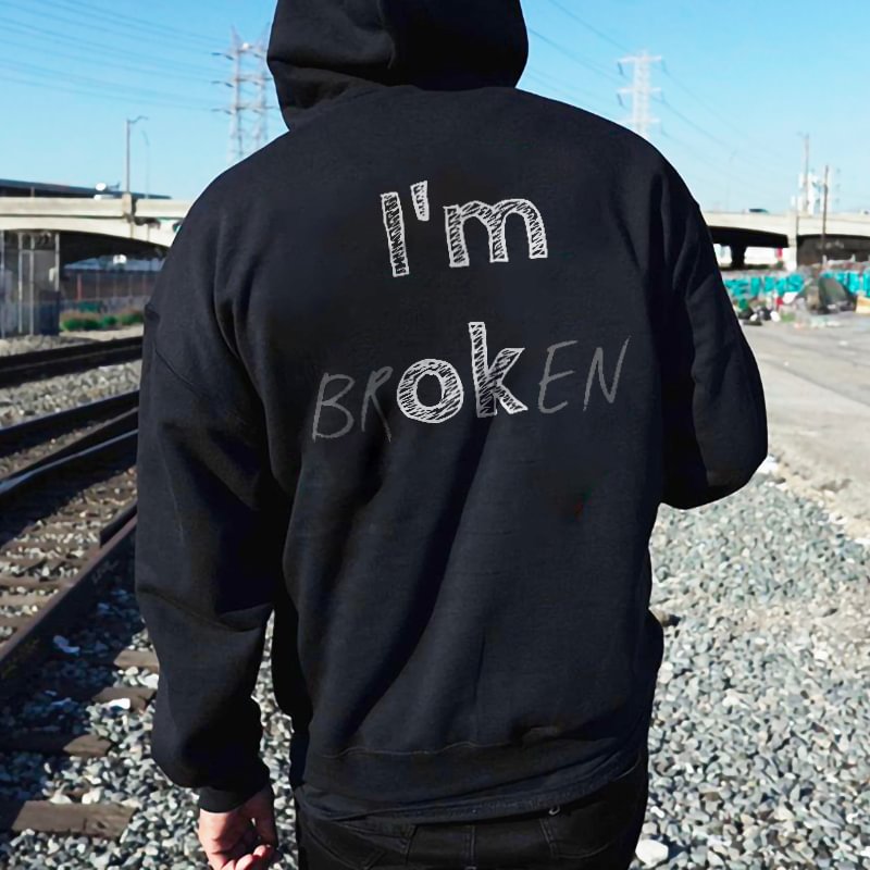 I’m Broken Printed Streetwear All-match Men’s Hoodie - Krazyskull