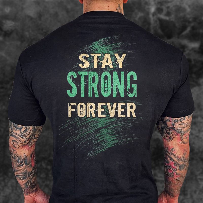 Livereid Stay Strong Forever Printed T-shirt - Livereid