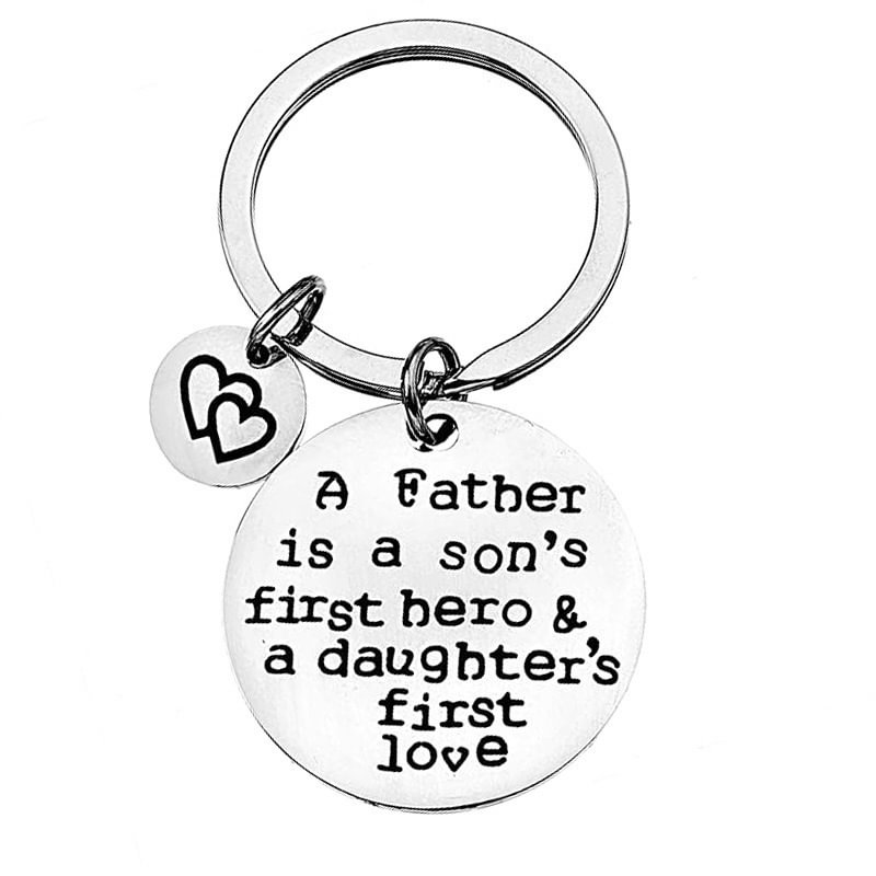 A Father is A Son's First Hero & A Daughter's First Love - Keychain Gifts for Dad