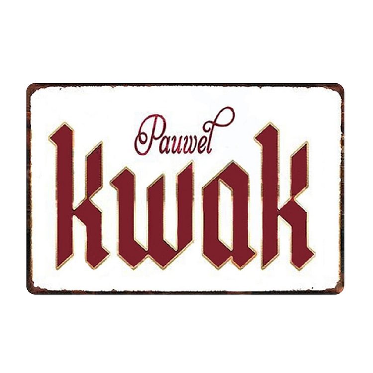 Kwak Beer - Vintage Tin Signs/Wooden Signs - 20x30cm & 30x40cm