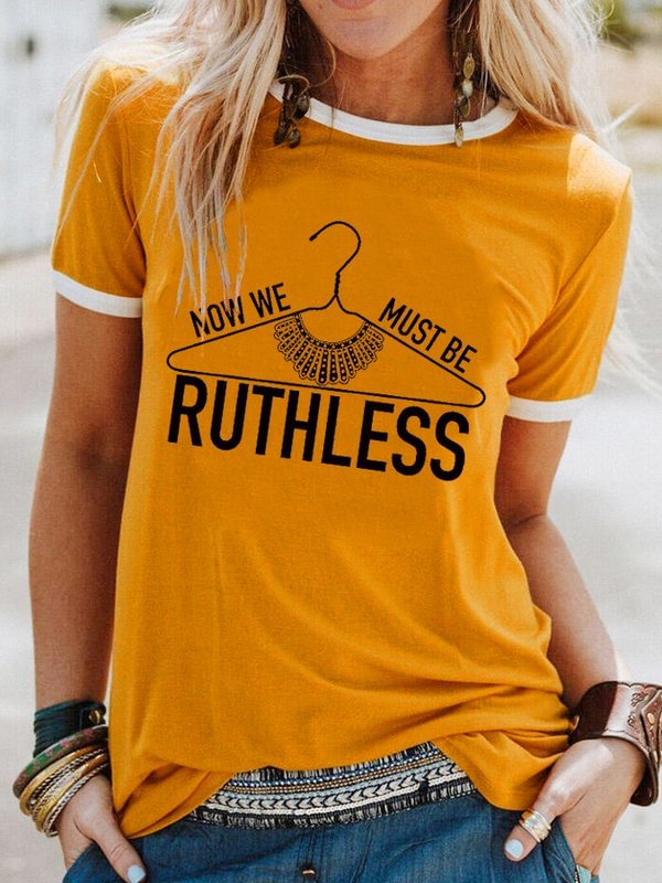 Women's Now We Must Be Ruthless Hanger Print T-Shirt