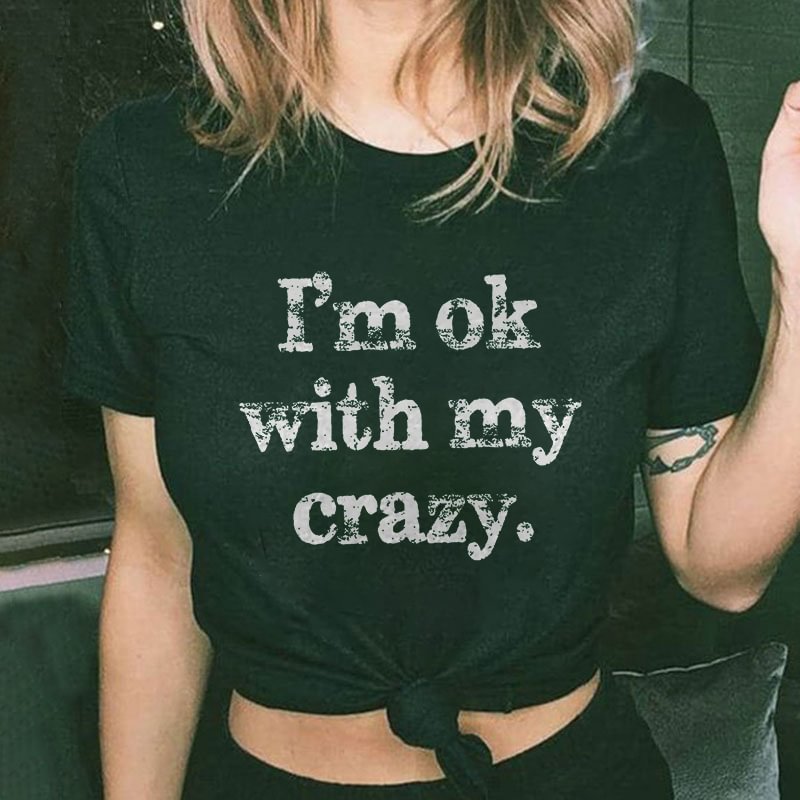 Minnieskull I‘m Ok With My Crazy Letters T-shirt - Minnieskull