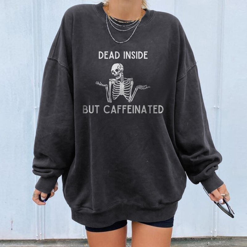 Minnieskull Dead Inside But Caffeinated Print Women's Sweatshirt - Minnieskull