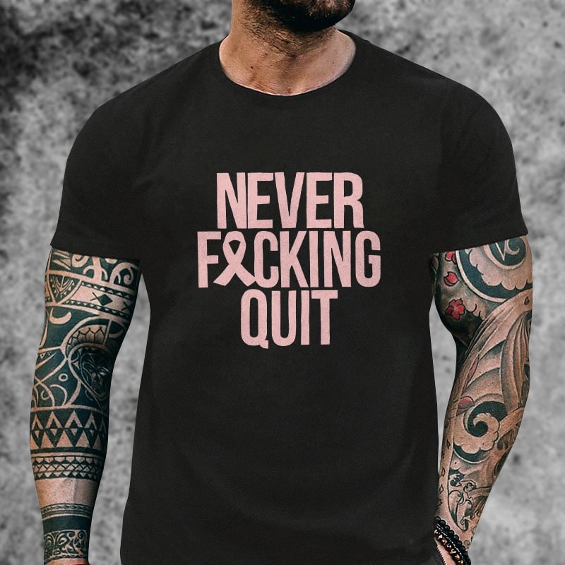 Livereid Never Fxcking Quit Printed T-shirt - Livereid