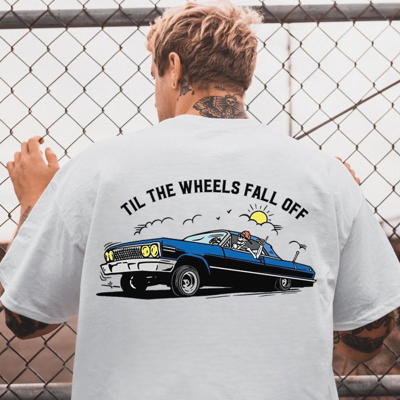 Til The Wheels Fall Off Printed Men's T-shirt -  