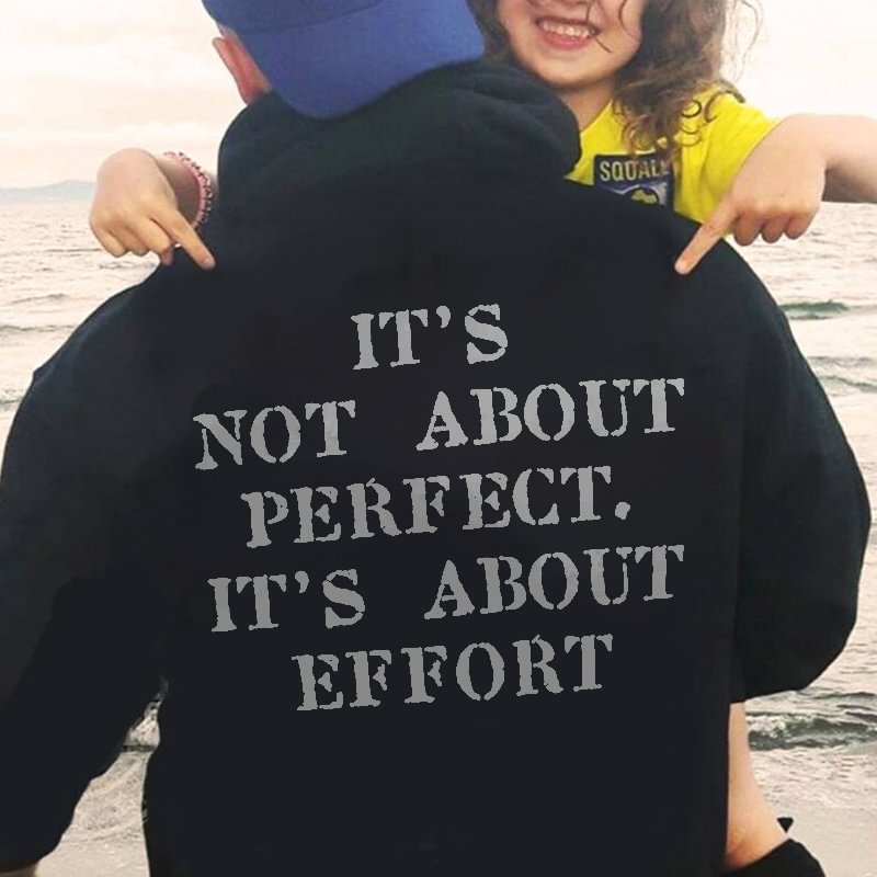 It's Not About Perfect, It's About Effort Men's Hoodie - Krazyskull