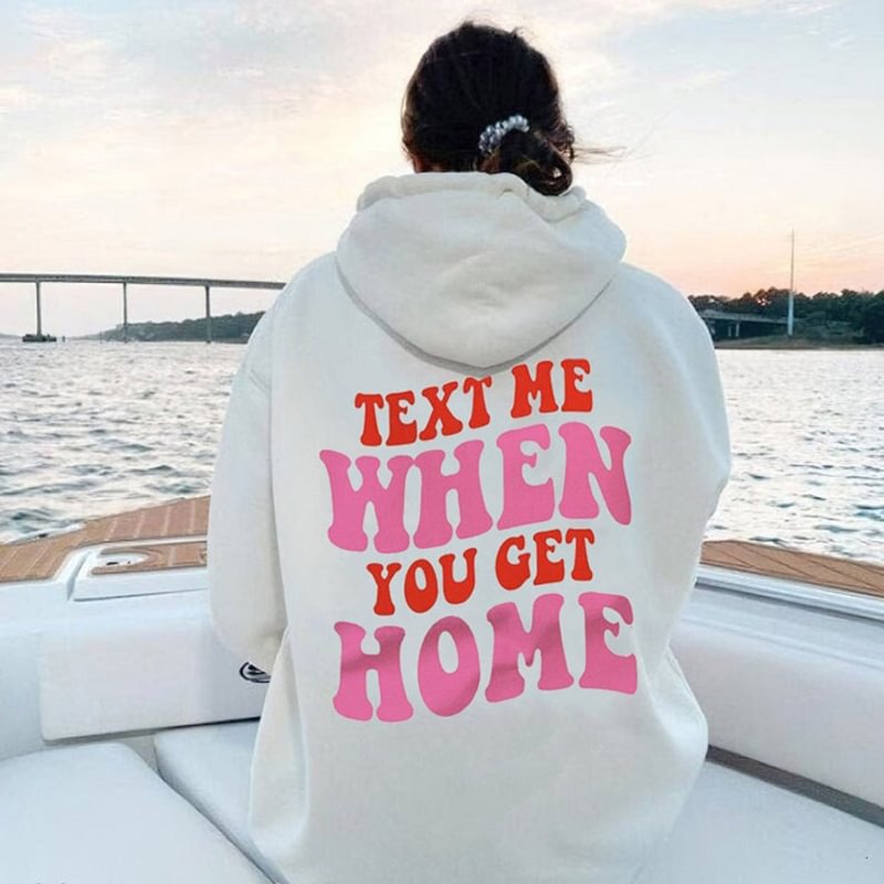 Text Me When You Get Home Print Women's Hoodie / Techwear Club / Techwear