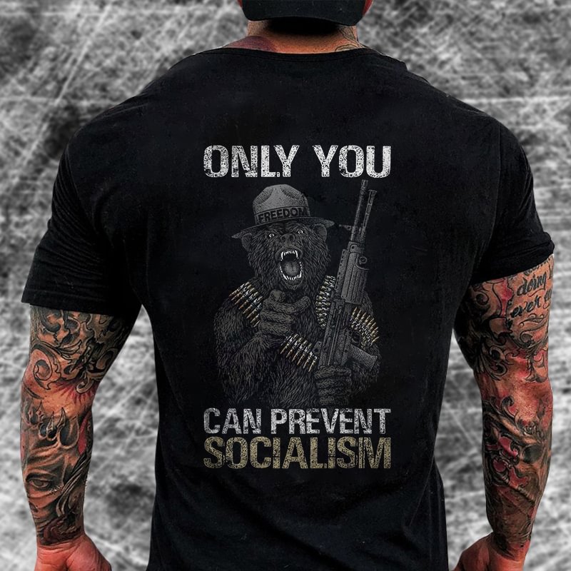 Livereid Only You Can Prevent Socialism Print T-shirt - Livereid