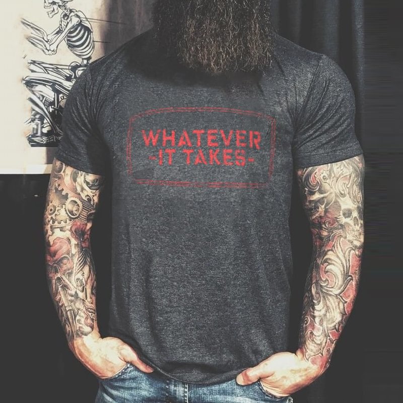 Livereid Whatever It Takes Men's T-shirt - Livereid