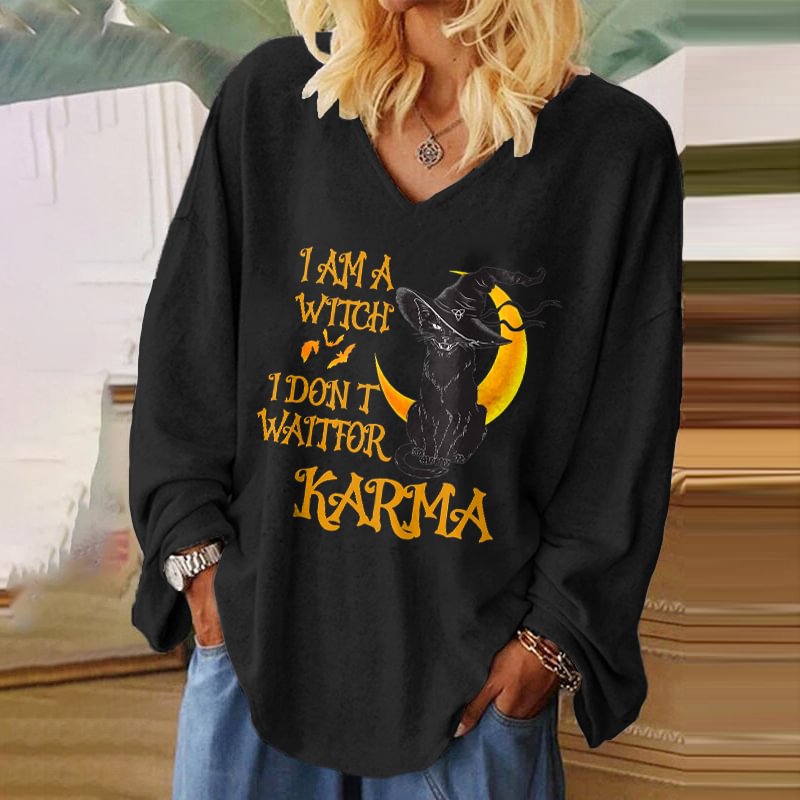 I Am A Witch I Don't Wait For Karma Printed Loose T-shirt