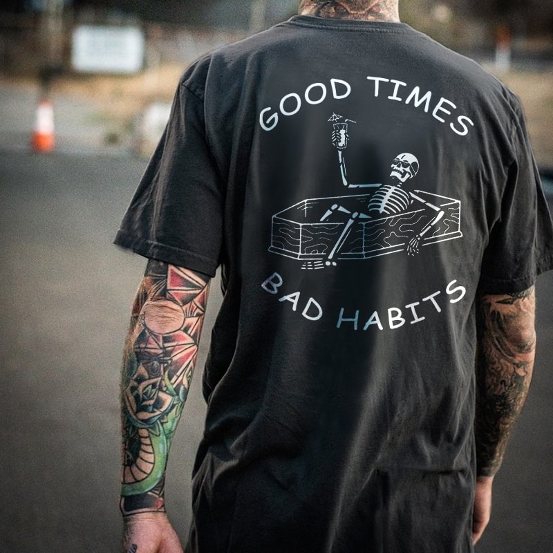 Cloeinc Good Times Bad Habits Men's T-shirt - Cloeinc