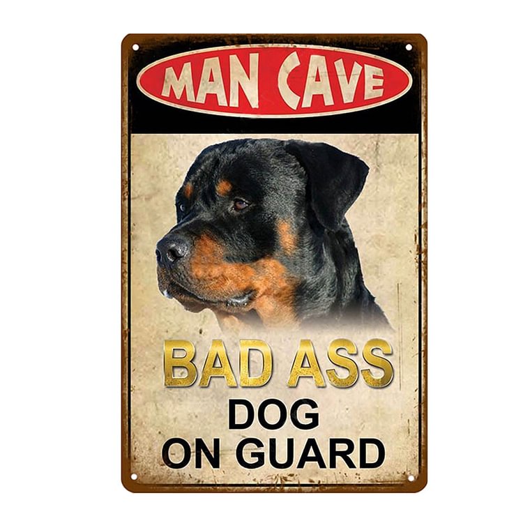 Man Cave Bad Ass Dog On Guard - Vintage Tin Signs/Wooden Signs - 20x30cm & 30x40cm