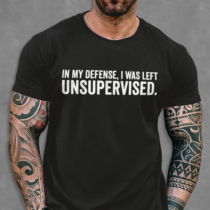 Livereid In My Defense I Was Left Unsupervised Printed Men's T-shirt - Livereid