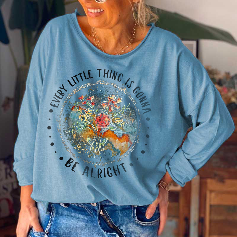 Wildflowers Hippie Every Little Thing Is Gonna Be Alright Crew Neck T-shirt