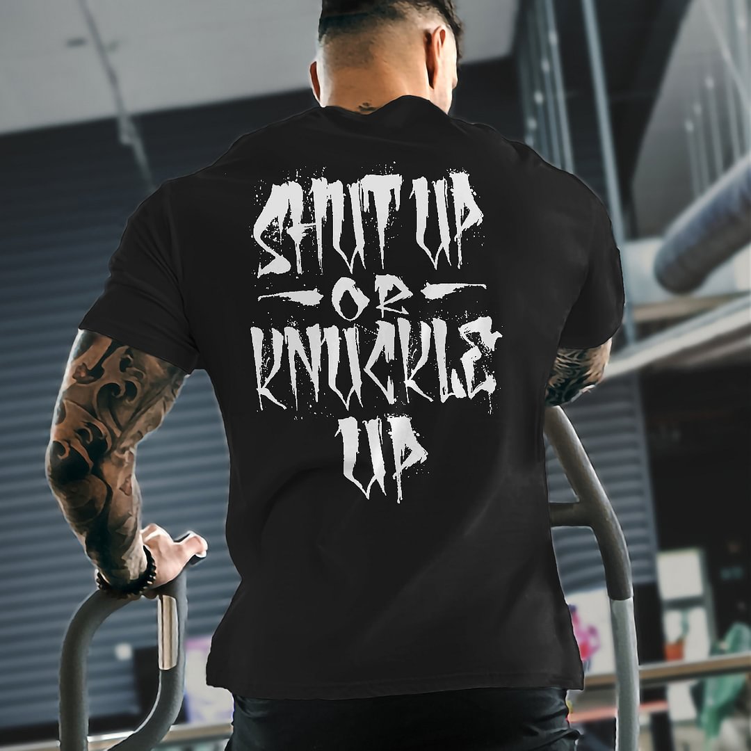 Livereid Shut Up Or Knuckle Up Printed T-shirt - Livereid