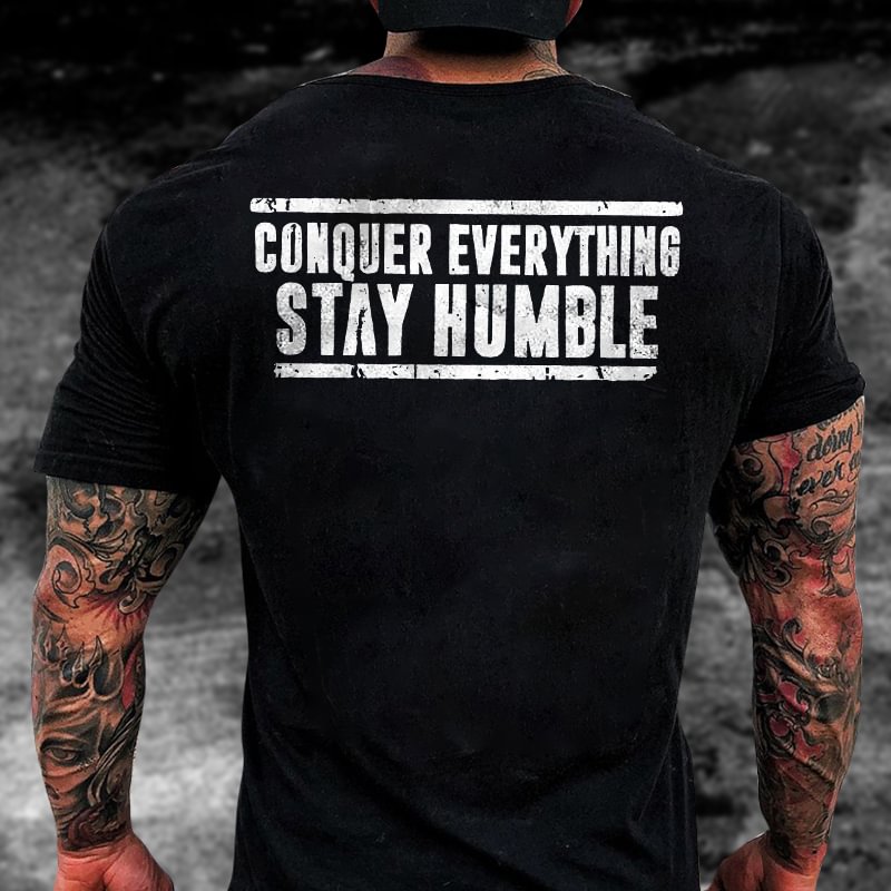 Livereid Conquer Everything Stay Humble Printed Casual T-shirt - Livereid