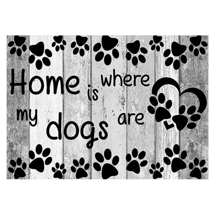 Dog Home is Where - Special Shaped Diamond Painting - 30*40CM