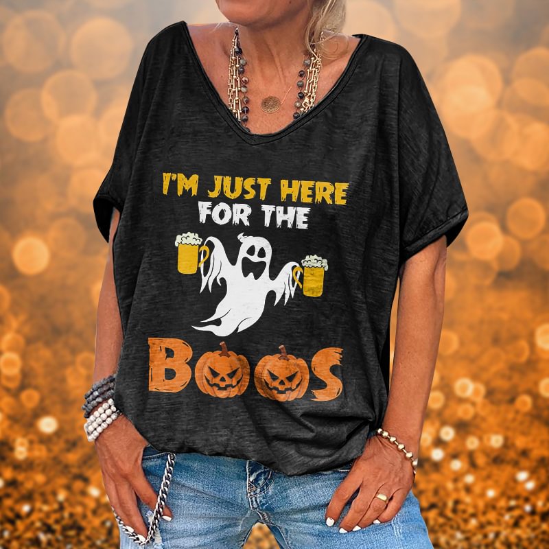 I'm just Here For The Boos  Printed T-shirt