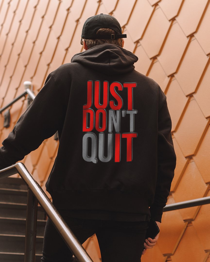 JUST DON'T QUIT print casual hoodie - Krazyskull