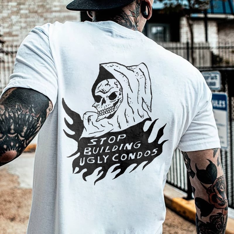 Cloeinc  Stop Building Ugly Condos Printed Men's Casual T-shirt - Cloeinc