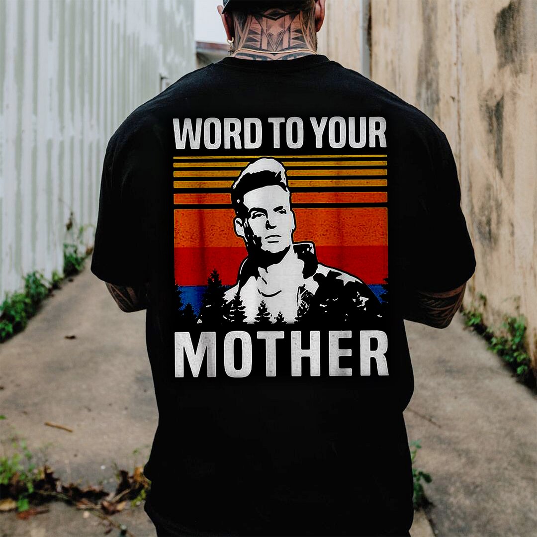 Word to your mother t-shirt designer - Krazyskull