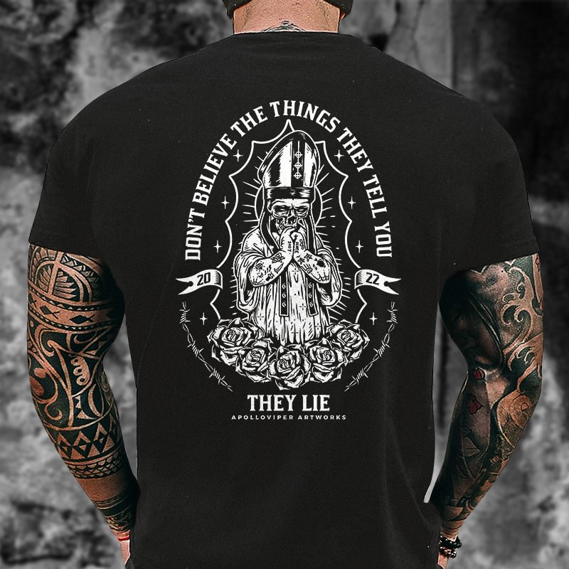 Livereid Don't Believe The Things They Tell You Printed Skeleton T-shirt - Livereid