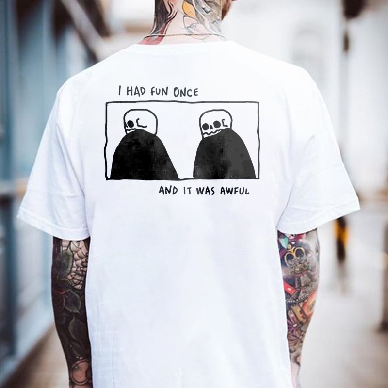 I Had Fun Once And It Was Awful Skull Print Men's T-shirt - Krazyskull