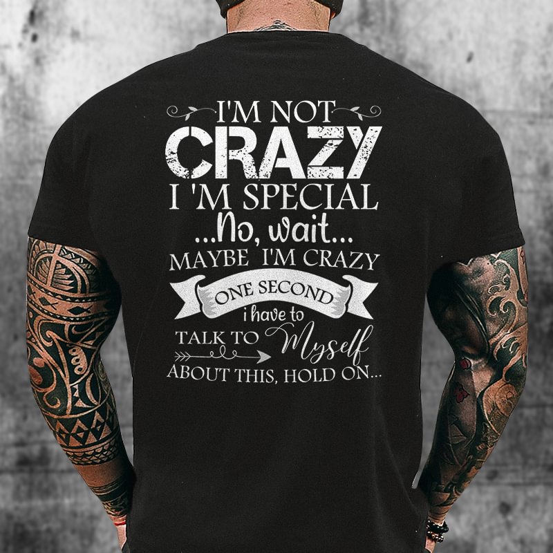 Livereid I'm Not Crazy I'm Special Printed T-shirt - Livereid