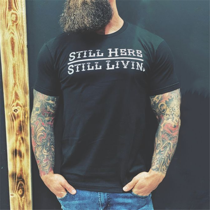 Still here still livin print men's t-shirt - Livereid