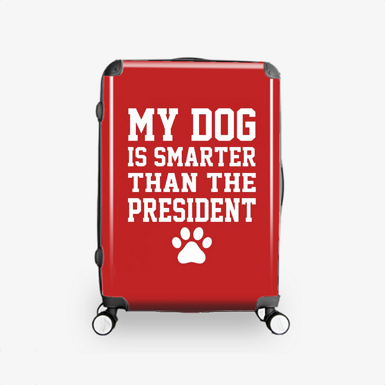 My Dog Is Smarter Than The President, Dog Hardside Luggage